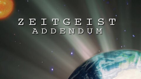 Zeitgeist: Addendum (2008) Documentary