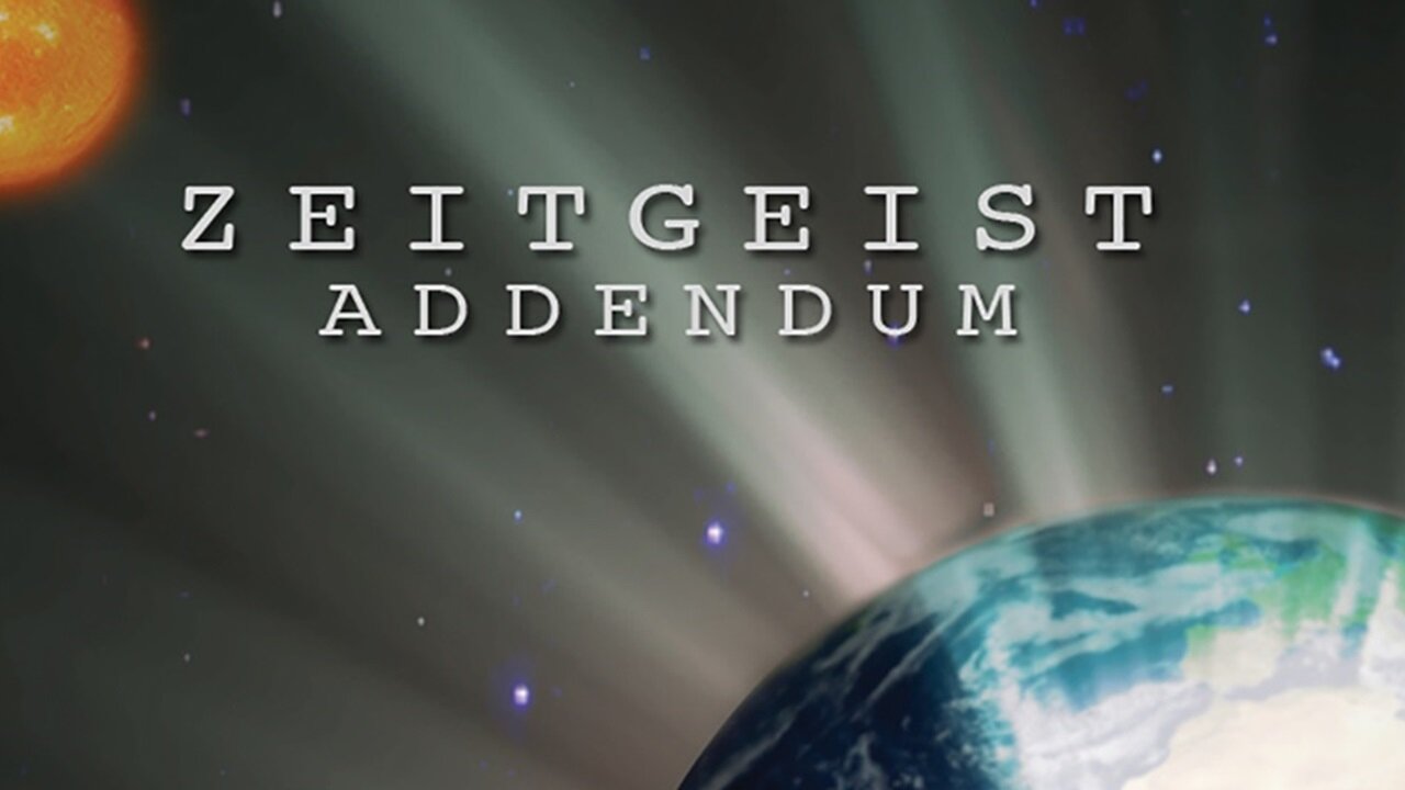 Zeitgeist: Addendum (2008) Documentary