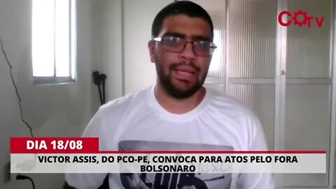 Victor Assis, do PCO-PE, convoca para atos pelo Fora Bolsonaro