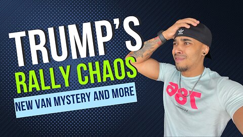 Trump's Rally Chaos: Shooter, White Van Mystery & More! | Part 1 Reaction