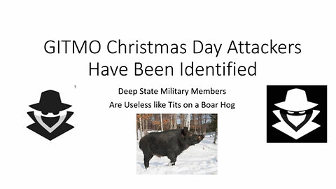 GITMO: Christmas Day Attackers have been Identified.