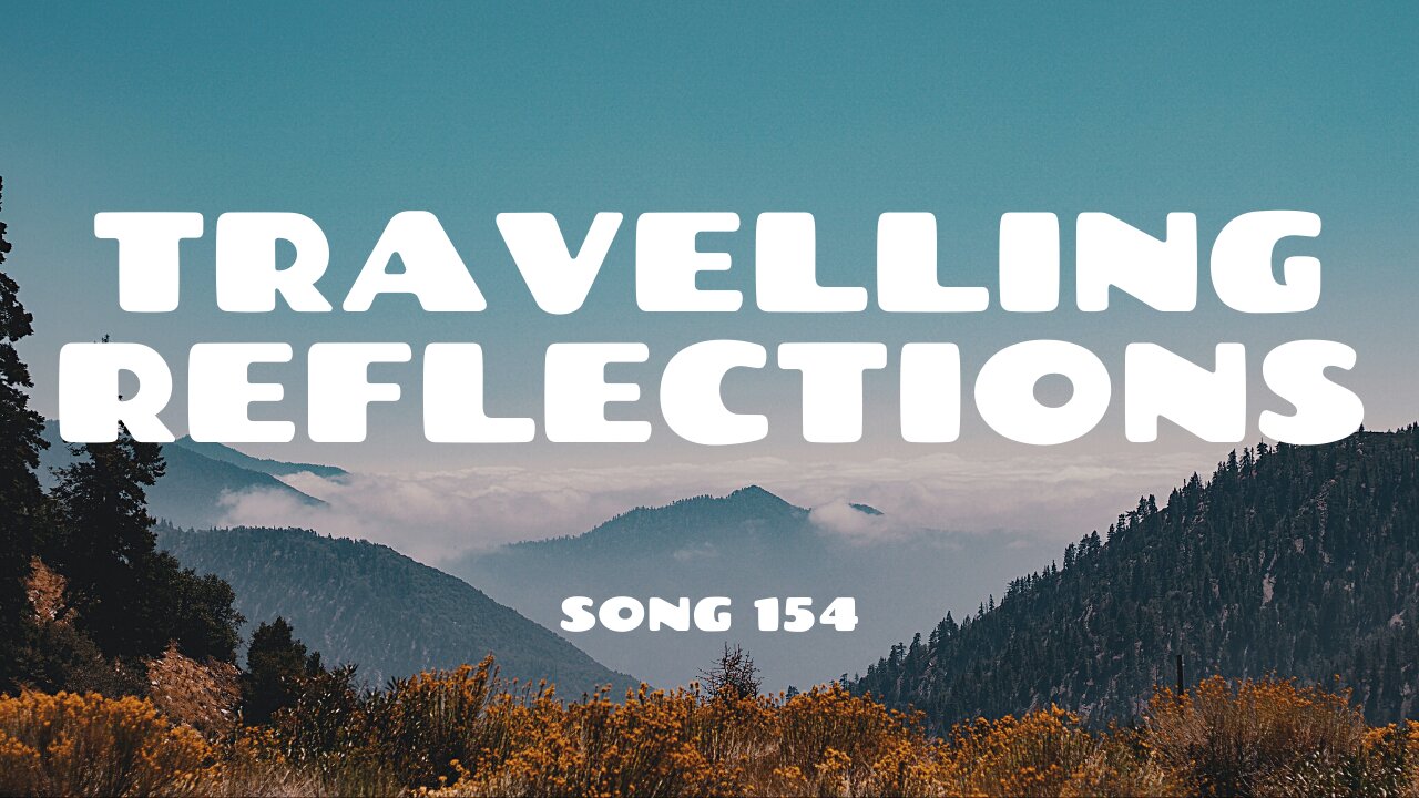 Travelling Reflections (song 154, piano, music)