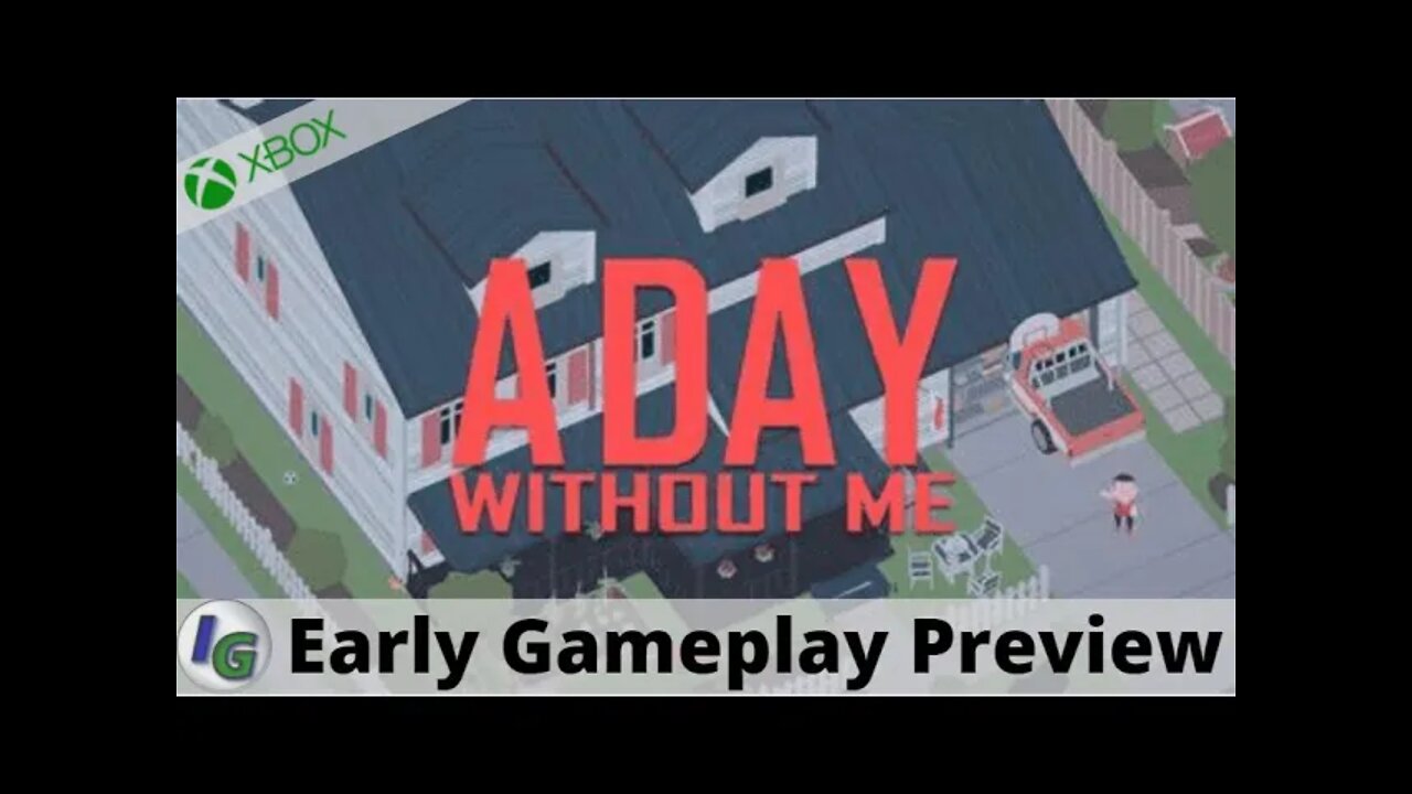 A Day Without Me Early Gameplay on Xbox