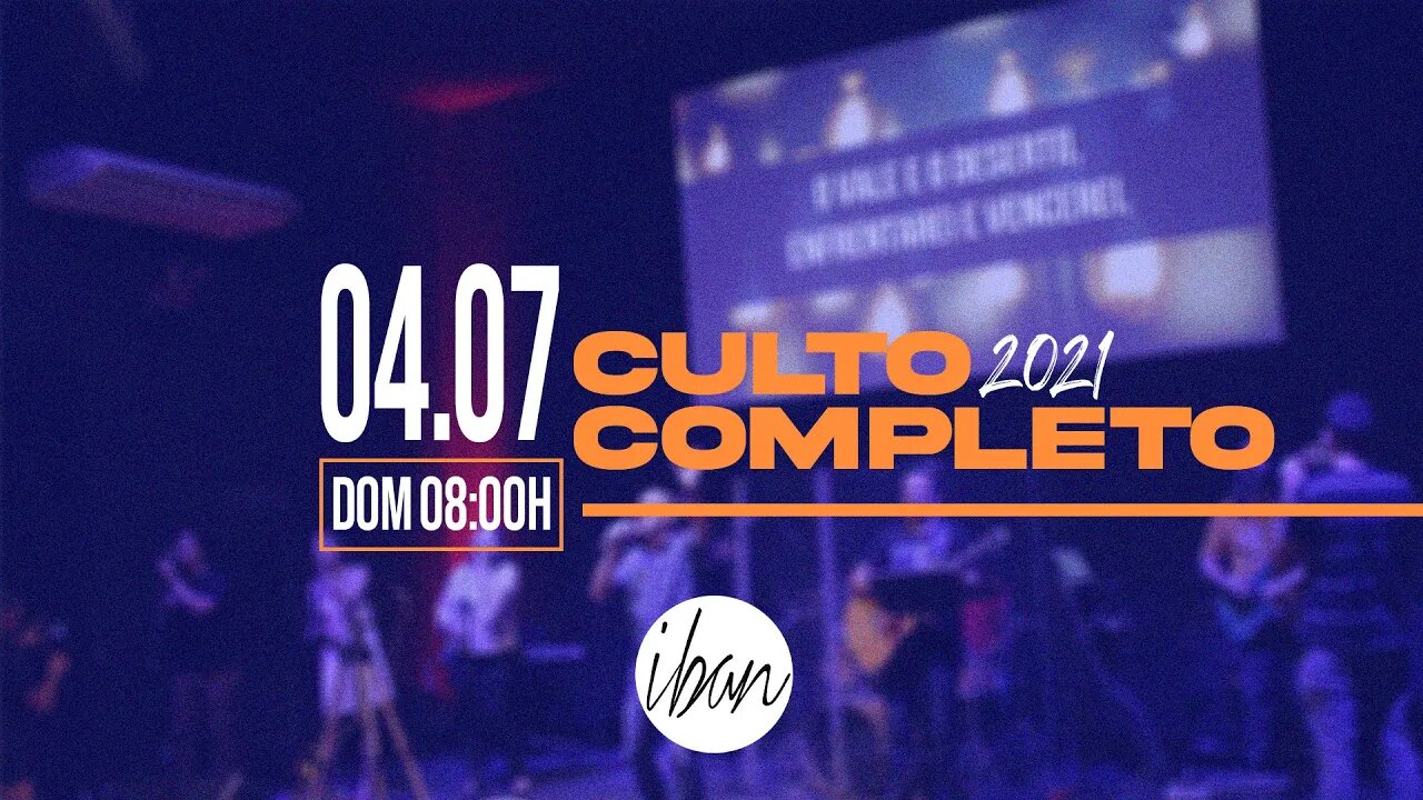 IBAN | O Sonho de Deus é UmNós | Culto Completo 08h