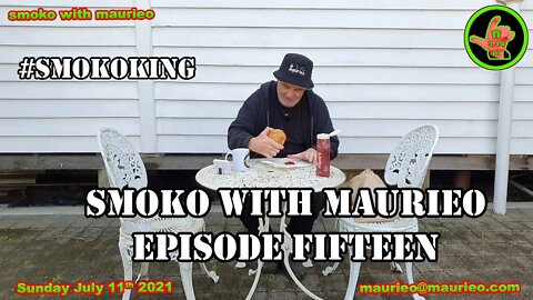 maurieos SMOKO WITH MAURIEO EPISODE FIFTEEN