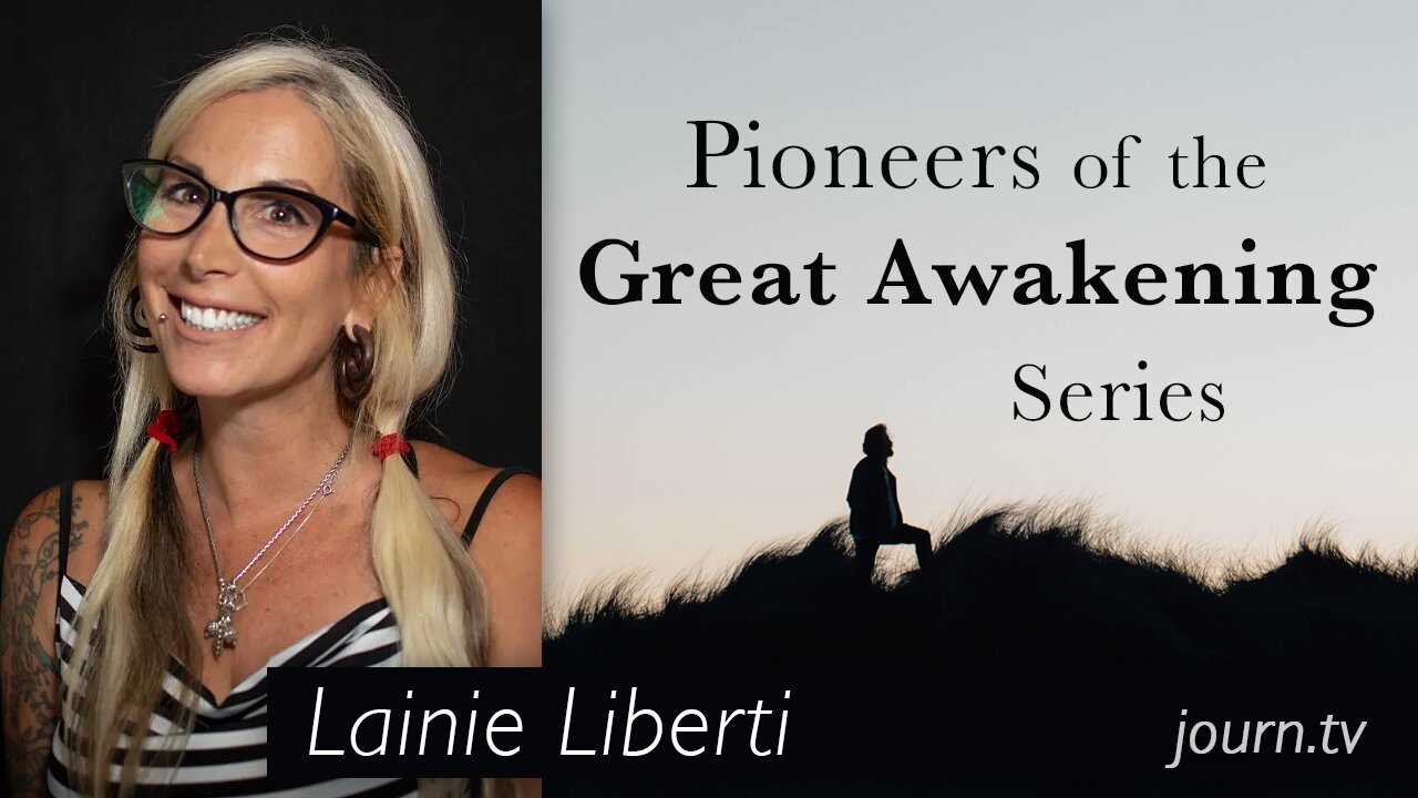 Pioneers of The Great Awakening Series – Session 18: Lainie Liberti