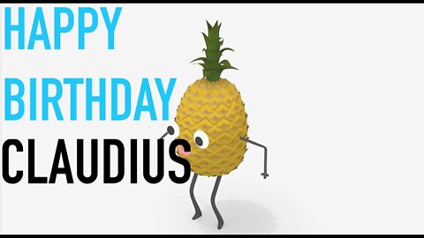 Happy Birthday CLAUDIUS! - PINEAPPLE Birthday Song