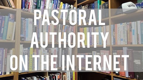 Pastoral Authority on the Internet