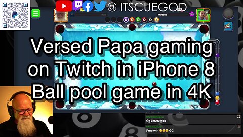 Versed Papa gaming on Twitch in iPhone 8 Ball pool game in 4K 🎱🎱🎱 8 Ball Pool 🎱🎱🎱