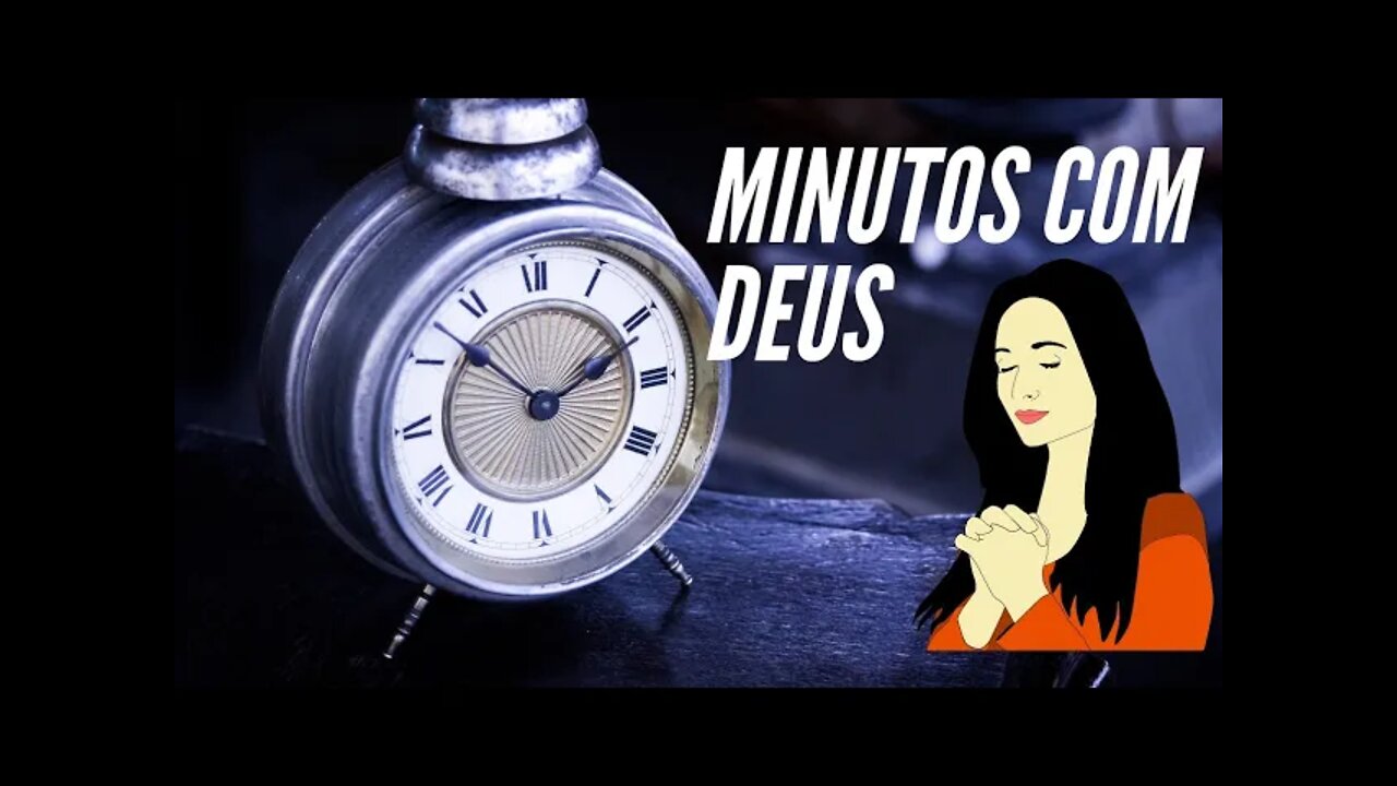 MINUTOS COM DEUS: ORAÇÃO PELAS FAMÍLIAS. CC