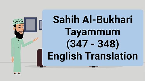 Sahih Al-Bukhari - Tayammum - (347 - 348) || English Translation ||