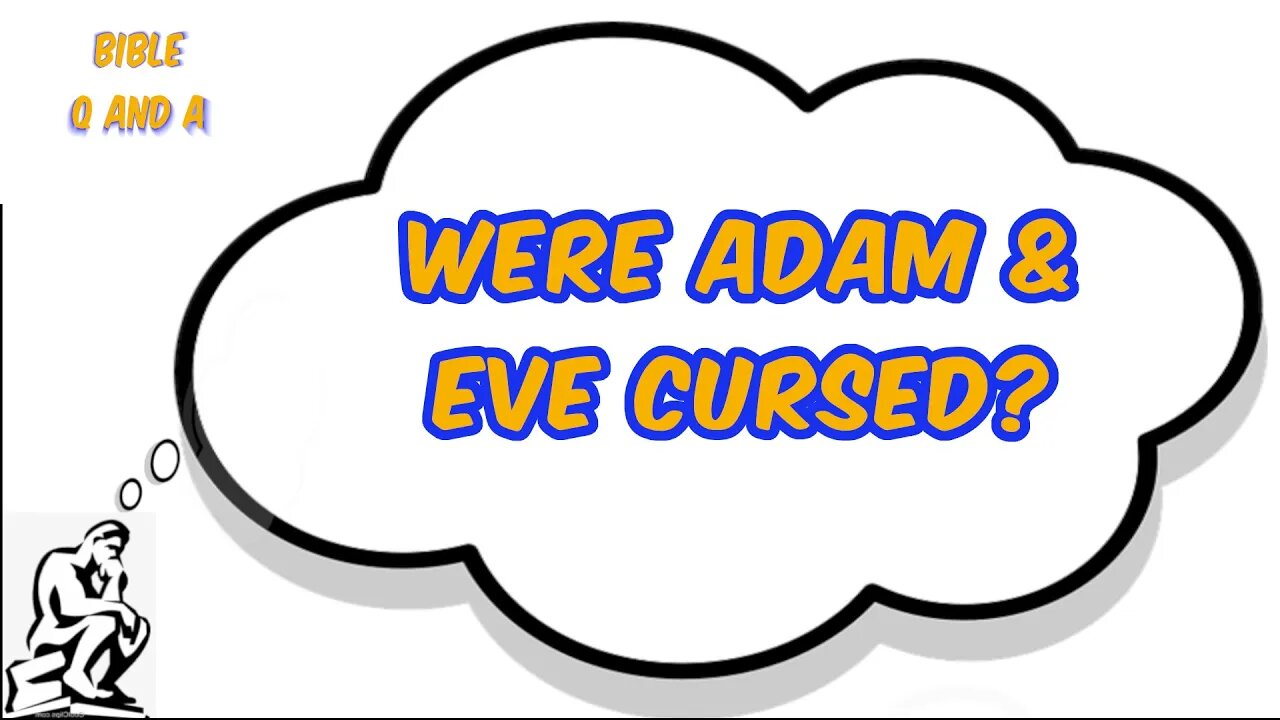 Were Adam & Eve Cursed?