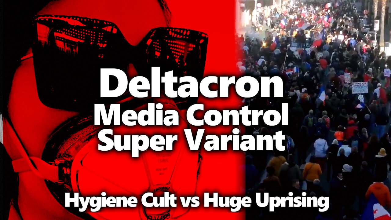 MEDIA CONTROL: Deltacron Mutant Super Strain. Vax Horror Stories & Deconstructing Propaganda