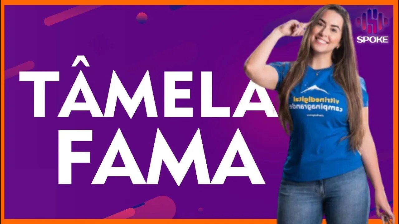 Tâmela Fama - #SPOKEPDC 126