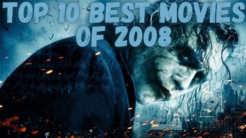 Top 10 Best Movies of 2008