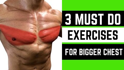 3 "Must Do" Exercises for Bigger Chest