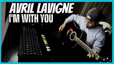 Avril Lavigne - I'm With You | Acoustic guitar Cover