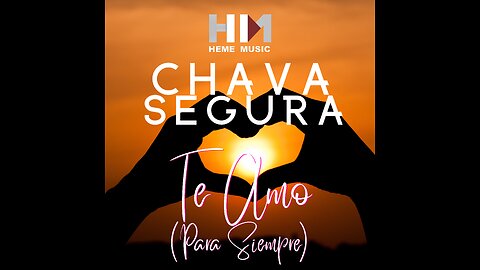 Chava Segura - Te Amo (Para Siempre)