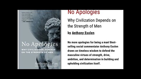 No Apologies: Why Civilization Depends on the Strength of Men