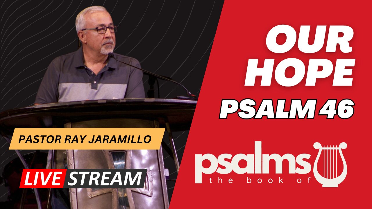 CCRGV Livestream: Psalm 46 - Our Hope