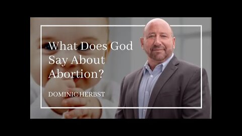 What Does God Say About Abortion?