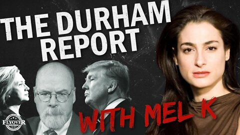 THE DURHAM REPORT WITH MEL K 02/16/2022 - PATRIOT MOVEMENT