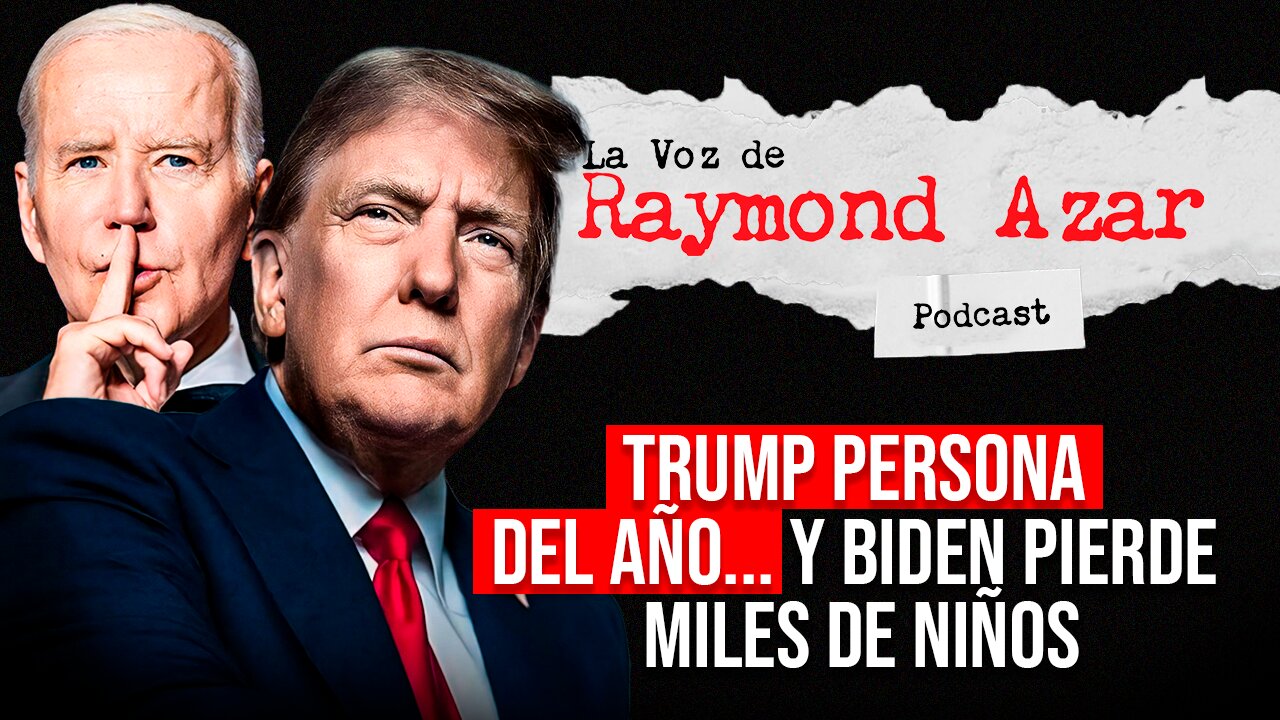 Trump persona del año y Biden pierde miles de niños - Episodio 62