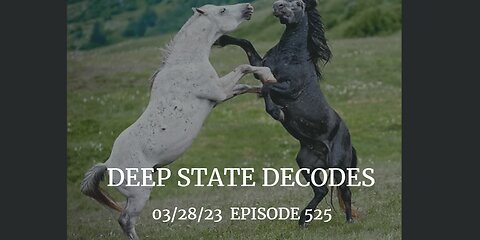 DEEP STATE DECODES 03/28/23 EPISODE 526