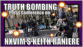 TRUTH BOMBING: NXVIM Keith Raniere Press Conference!