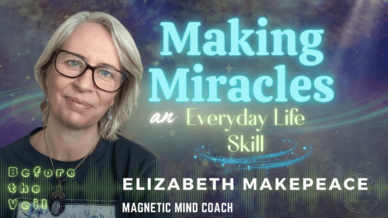 Making Miracles an Everyday Life Skill