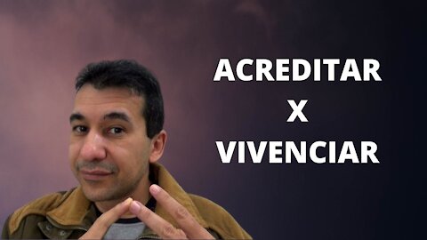 CONHECIMENTO X VIVÊNCIA ESPIRITUAL