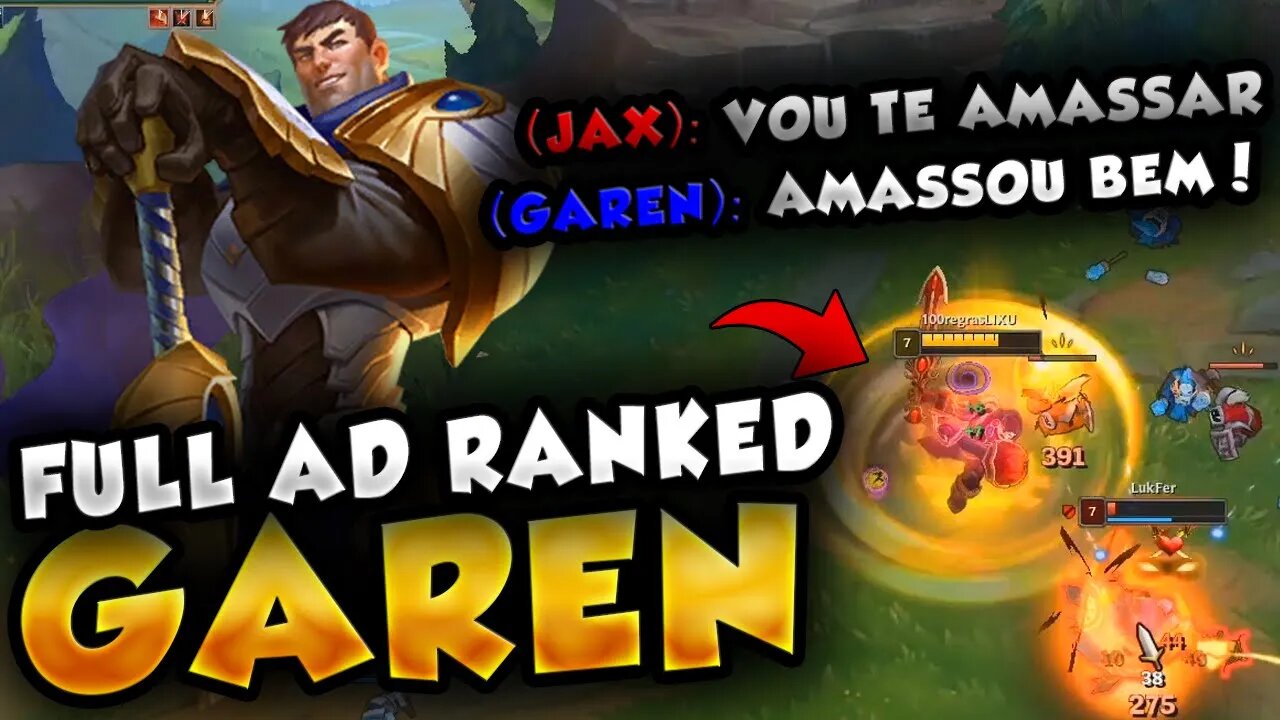 JAX FALOU QUE IA ME AMASSAR E O JG QUE QSE ME AFUNDOU CAIU NO TIME INIMIGO - GAREN RANKED