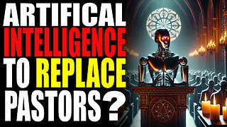 AI to replace Pastors?!?