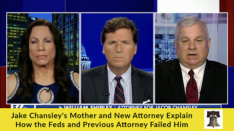 Jake Chansley's Mother and New Attorney Explain How the Feds and Previous Attorney Failed Him