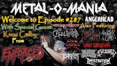 #287 - Metal-O-Mania - Special Guest - Knox Colby of Enforced Returns