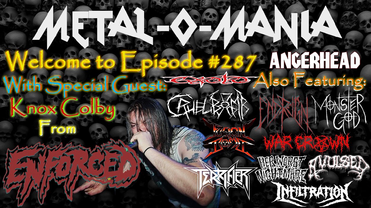 #287 - Metal-O-Mania - Special Guest - Knox Colby of Enforced Returns