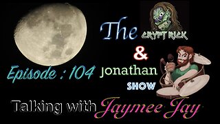 The Crypt Rick & Jonathan Show - Ep 104 : Talking with Jaymee Jay