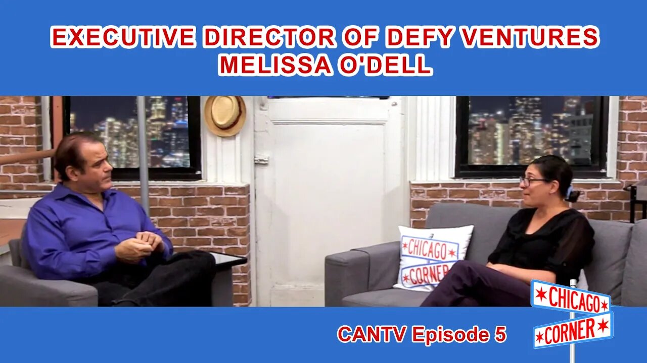 Chicago Corner CANTV Episode 5 - Defy Ventures Executive Director Melissa O'Dell