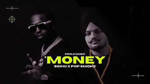 Sidhu Moose Wala x Pop Smoke - Money (Song) ProLP Music | Moose x Pop Smoke