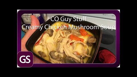 Creamy Chicken Mushroom Low Carb Soup - CO Guy Stuff