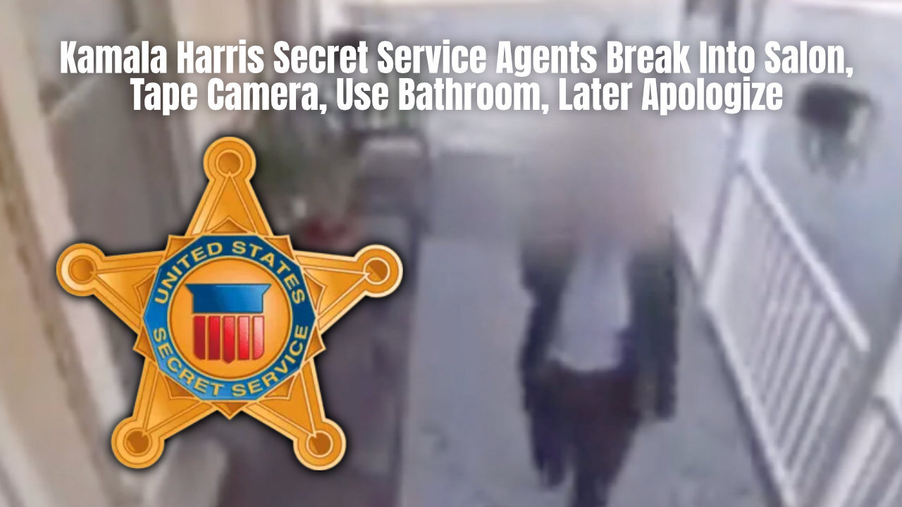 Kamala Harris Secret Service Agents Break Into Salon, Tape Camera, Use Bathroom, Later Apologize