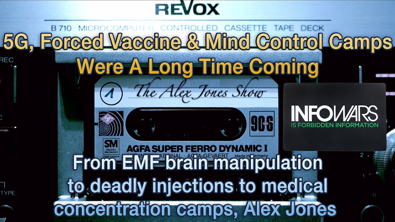 5G, Forced Vaccine & Mind Control Camps Were A Long Time Coming · Alex Jones Predictions · From EMF brain manipulation to deadly injections to medical concentration camps, Alex Jones was one of the few who got it right