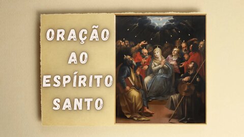 ORAÇÃO AO ESPÍRITO SANTO NO DIA DE PENTECOSTES