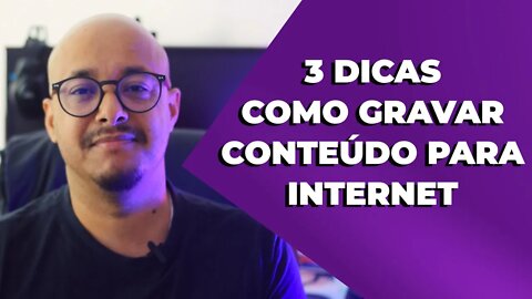 COMO GRAVAR CONTEÚDO PARA INTERNET?