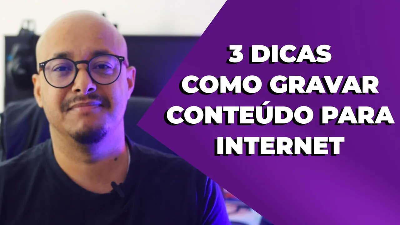 COMO GRAVAR CONTEÚDO PARA INTERNET?