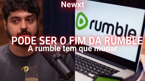 PODE SER O FIM DA RUMBLE e Monark|newxt Talks