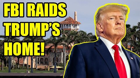 The FBI just RAIDED Donald Trump's Mar-A-Lago home! The LEFT is TERRIFIED of Trump 2024!