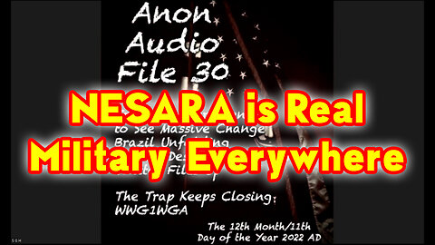 SGAnon Bombshell "Military EveryWhere - NESARA is Real" Dec 13