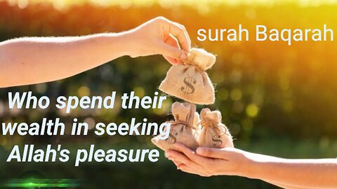 Who spend their wealth in seeking Allah's pleasure