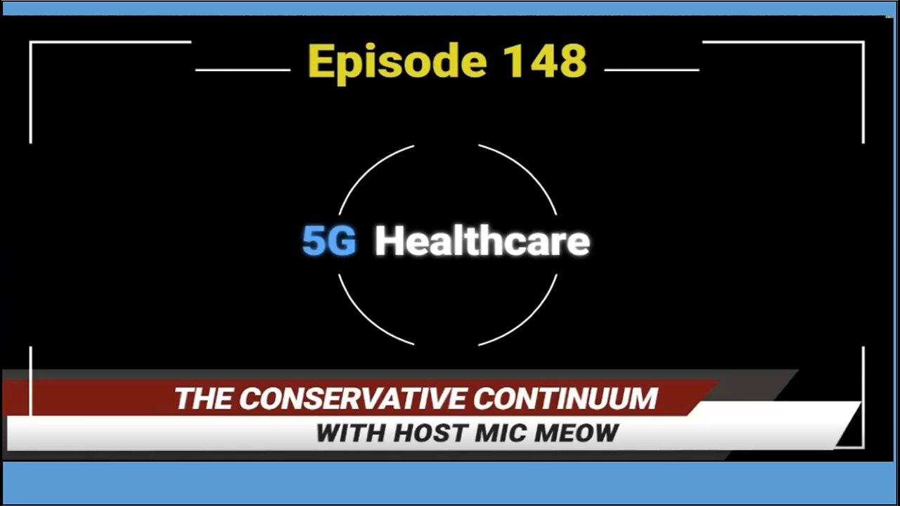 The Conservative Continuum, Episode 148: "5G Healthcare" with Dr. Mark Sherwood